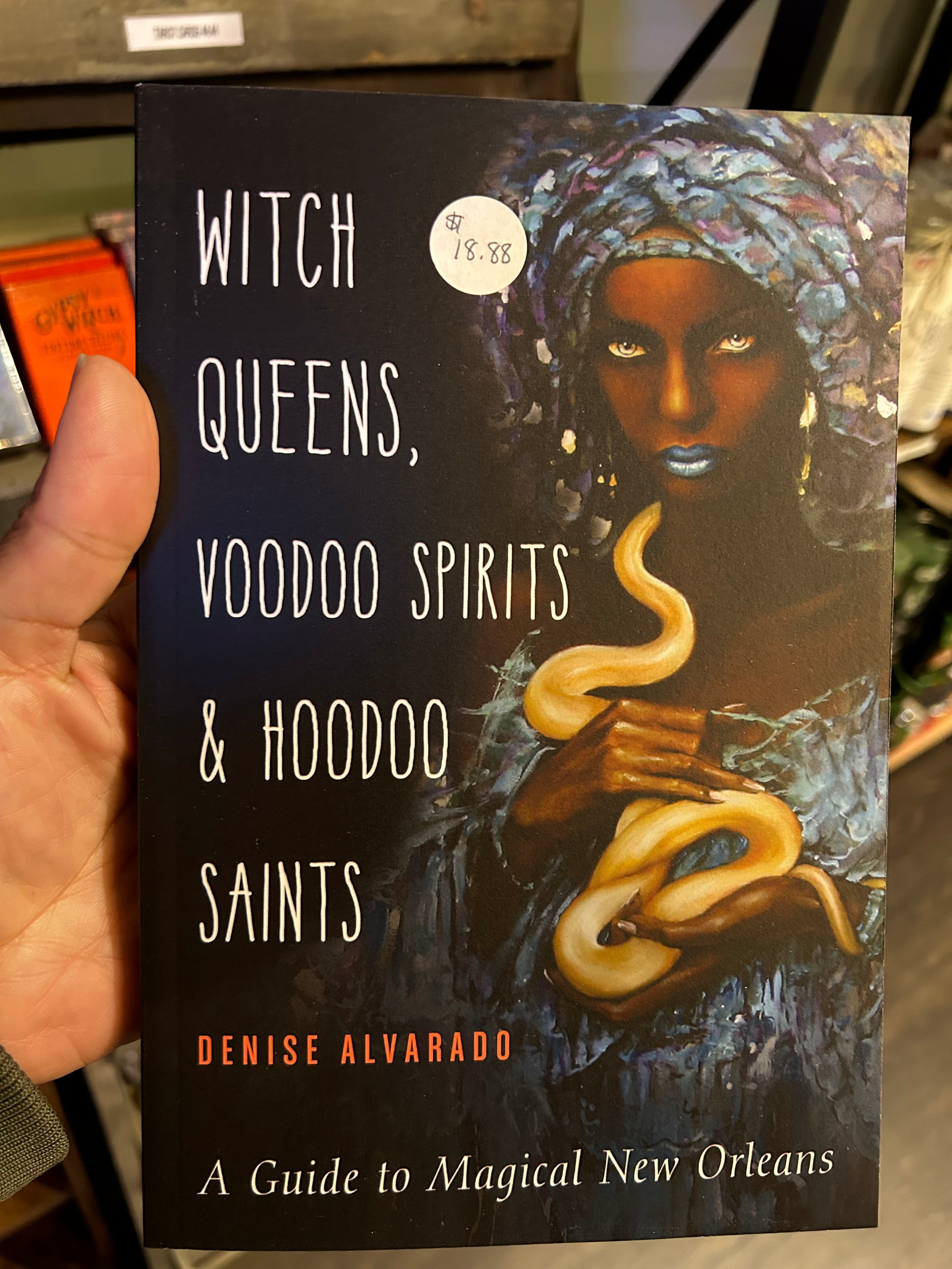 Witches, Queens, Voodoo Spirits and Hoodoo Saints